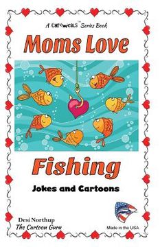portada Moms Love Fishing: Jokes and Cartoons in Black & White (in English)