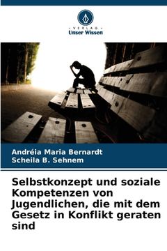 portada Selbstkonzept und soziale Kompetenzen von Jugendlichen, die mit dem Gesetz in Konflikt geraten sind (in German)