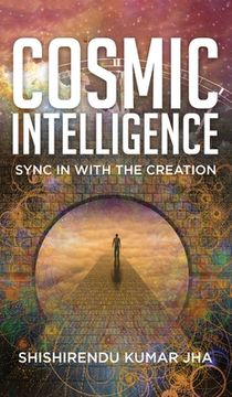 portada Cosmic Intelligence: Sync in with the Creation (en Inglés)