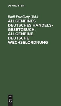 portada Allgemeines Deutsches Handelsgesetzbuch. Allgemeine Deutsche Wechselordnung: Nebst den Ergänzenden Reichsgesetzen (in German)