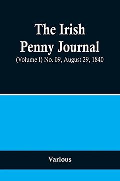 portada The Irish Penny Journal, (Volume i) no. 09, August 29, 1840 (in English)