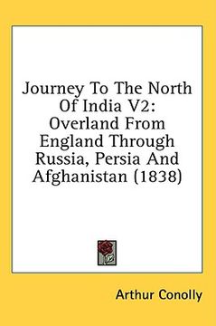 portada journey to the north of india v2: overland from england through russia, persia and afghanistan (1838) (en Inglés)