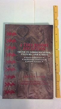 portada A Time Before Deception: Truth in Communication, Culture, and Ethics (en Inglés)