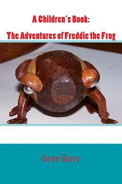portada A Children's Book: The Adventures of Freddie the Frog (en Inglés)