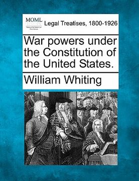 portada war powers under the constitution of the united states.