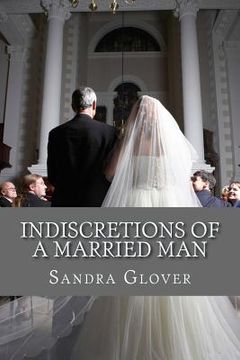 portada Indiscretions of a Married Man (en Inglés)