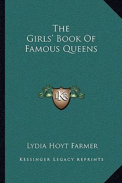 portada the girls' book of famous queens (in English)