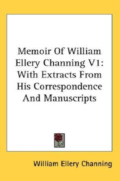 portada memoir of william ellery channing v1: with extracts from his correspondence and manuscripts (in English)