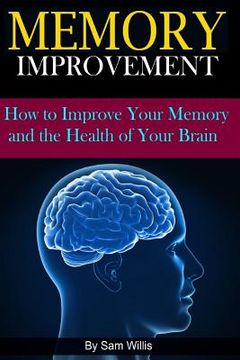 portada Memory Improvement: How to Improve Your Memory and the Health of Your Brain (in English)