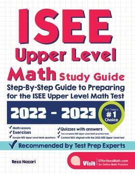 portada ISEE Upper Level Math Study Guide: Step-By-Step Guide to Preparing for the ISEE Upper Level Math Test (en Inglés)