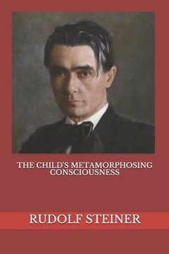 portada The Child's Metamorphosing Consciousness (en Inglés)