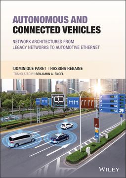 portada Autonomous and Connected Vehicles: Network Architectures From Multiplex to Automotive Ethernet (en Inglés)