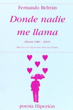 portada Donde nadie me llama: (poesía 1980-2010) (in Spanish)