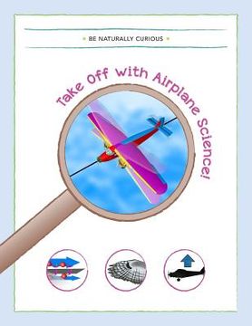 portada Take Off With Airplane Science! (in English)