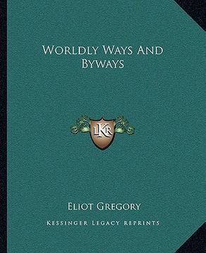 portada worldly ways and byways (en Inglés)