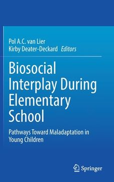 portada Biosocial Interplay During Elementary School: Pathways Toward Maladaptation in Young Children (en Inglés)