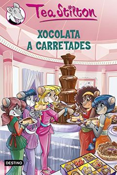 portada Xocolata a Carretades: Tea Stilton 19 (Tea Stilton. Tapa Dura) 