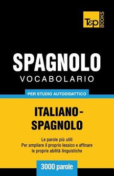 portada Vocabolario Italiano-Spagnolo per studio autodidattico - 3000 parole (in Italian)