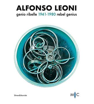 portada Alfonso Leoni: Rebel Genius. 1941-1980 (in English)