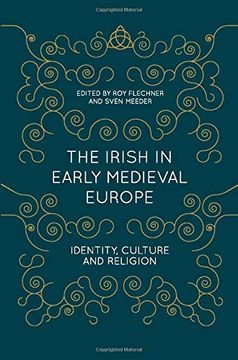 portada The Irish in Early Medieval Europe: Identity, Culture and Religion 