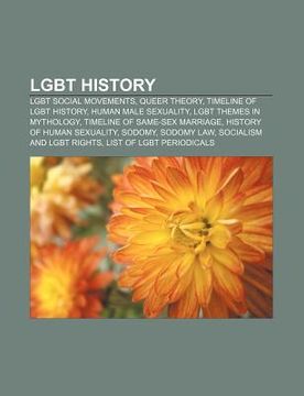 Libro Lgbt History: Lgbt Social Movements, Queer Theory, Timeline Of ...