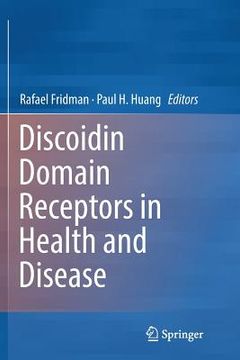 portada Discoidin Domain Receptors in Health and Disease (en Inglés)