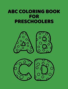 portada Abc Coloring Book for Preschoolers: Abc Letter Coloringt Letters Coloring Book, abc Letter Tracing for Preschoolers for Kids Ages 3-5 a fun Book to Practice Writing (in English)