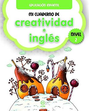 portada Mi Cuaderno de Creatividad e Ingles Nivel 2 (in Spanish)