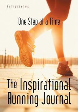 portada The Inspirational Running Journal: One Step at a Time (en Inglés)