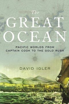 portada The Great Ocean: Pacific Worlds From Captain Cook to the Gold Rush (in English)