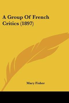 portada a group of french critics (1897) (en Inglés)