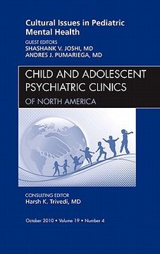 portada Cultural Issues in Pediatric Mental Health, an Issue of Child and Adolescent Psychiatric Clinics of North America: Volume 19-4 (en Inglés)