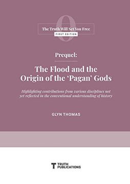 portada Prequel: The Flood and the Origin of the 'Pagan'Gods (0) (The Truth Will set you Free) 