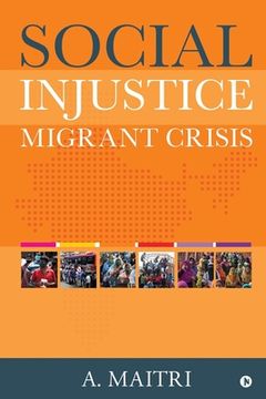 portada Social Injustice: Migrant Crisis (en Inglés)