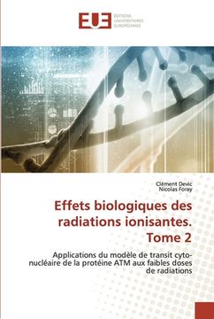 portada Effets biologiques des radiations ionisantes. Tome 2 (en Francés)