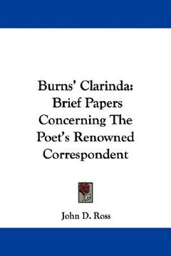 portada burns' clarinda: brief papers concerning the poet's renowned correspondent