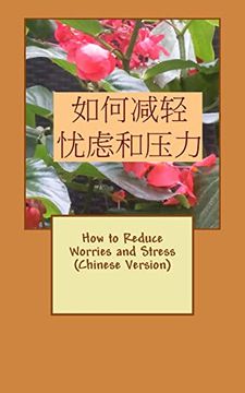 portada How to Reduce Worries and Stress (Chinese Version) (in Chinese)