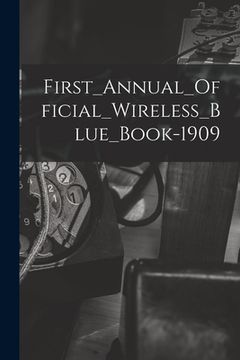 portada First_Annual_Official_Wireless_Blue_Book-1909 (en Inglés)