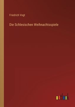 portada Die Schlesischen Weihnachtsspiele (en Alemán)