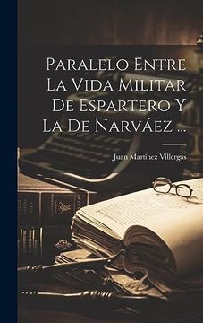 portada Paralelo Entre la Vida Militar de Espartero y la de Narváez.