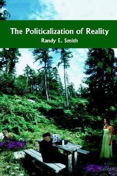 portada the politicalization of reality (in English)