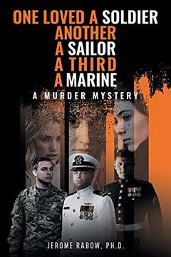 portada One Loved a Soldier, Another, a Sailor, a Third, a Marine: A Murder Mystery (en Inglés)