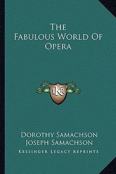 portada the fabulous world of opera (en Inglés)