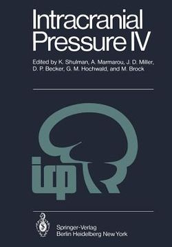 portada intracranial pressure iv: proceedings of the fourth international symposium on intracranial pressure. held at williamsburg/virginia, usa, june 1