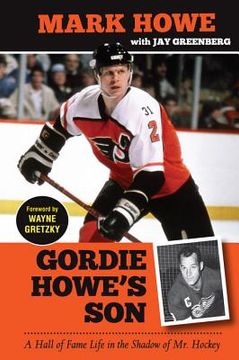 portada Gordie Howe's Son: A Hall of Fame Life in the Shadow of Mr. Hockey