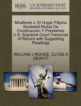 portada miraflores v. el hogar filipino sociedad mutua de construccion y prestamos u.s. supreme court transcript of record with supporting pleadings