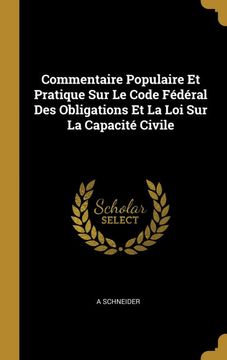 portada Commentaire Populaire et Pratique sur le Code Fédéral des Obligations et la loi sur la Capacité Civile (en Francés)