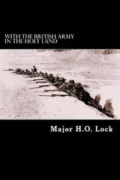 portada With the British Army in the Holy Land (en Inglés)