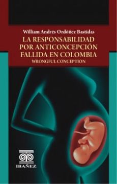 portada LA RESPONSABILIDAD POR ANTICONCEPCION FALLIDA EN COLOMBIA