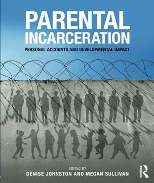 portada Parental Incarceration: Personal Accounts and Developmental Impact (en Inglés)